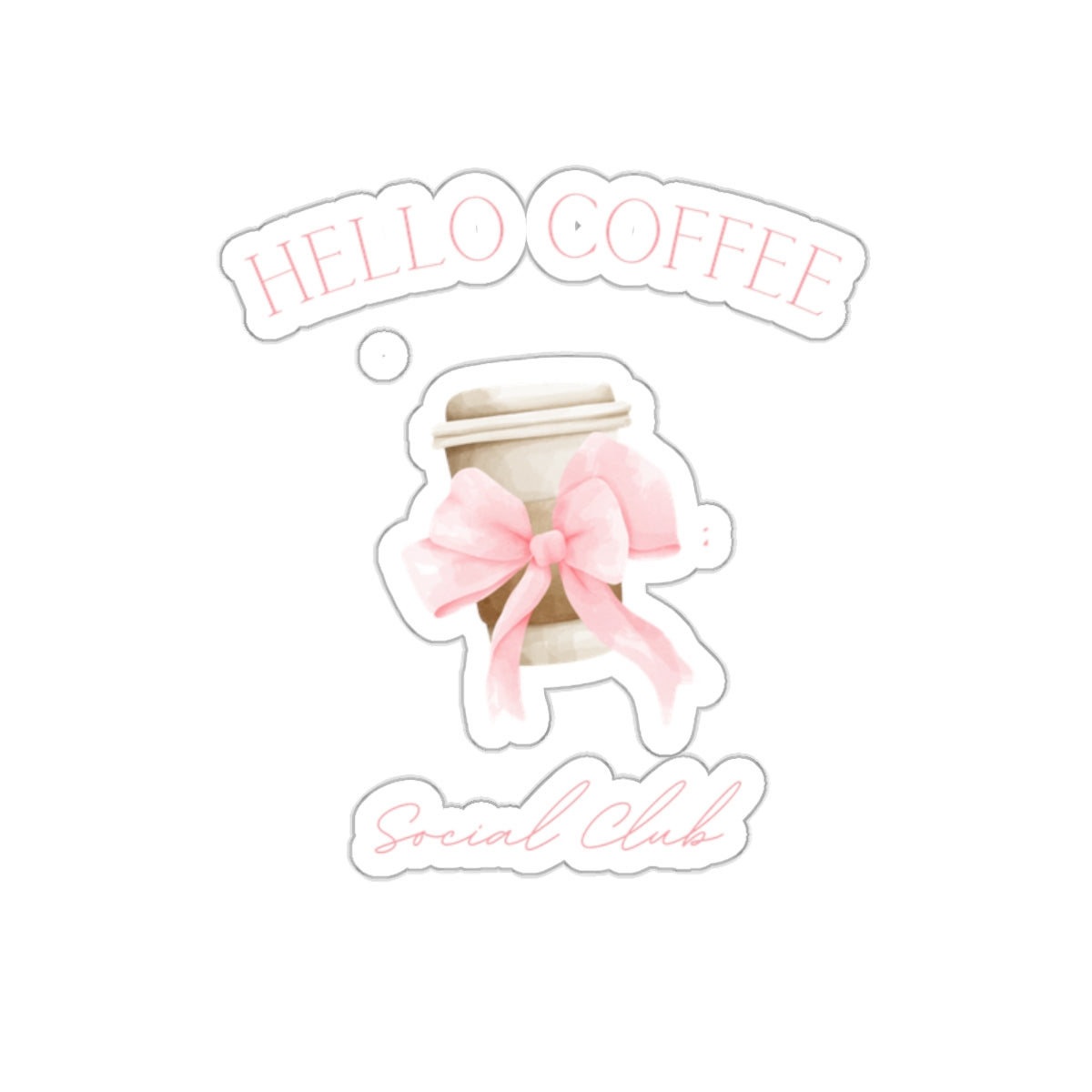 Hello Coffee Social Club Sticker
