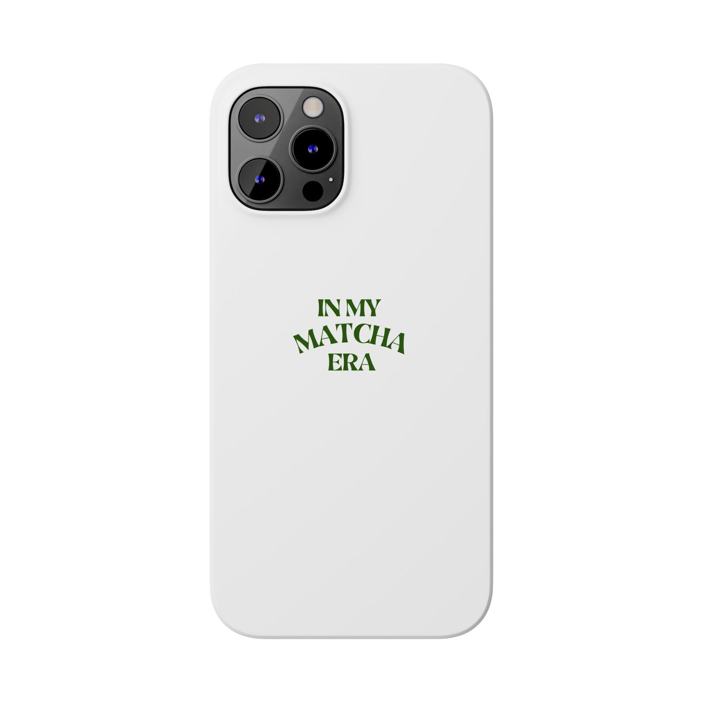 In My Matcha Era Slim Phone Case