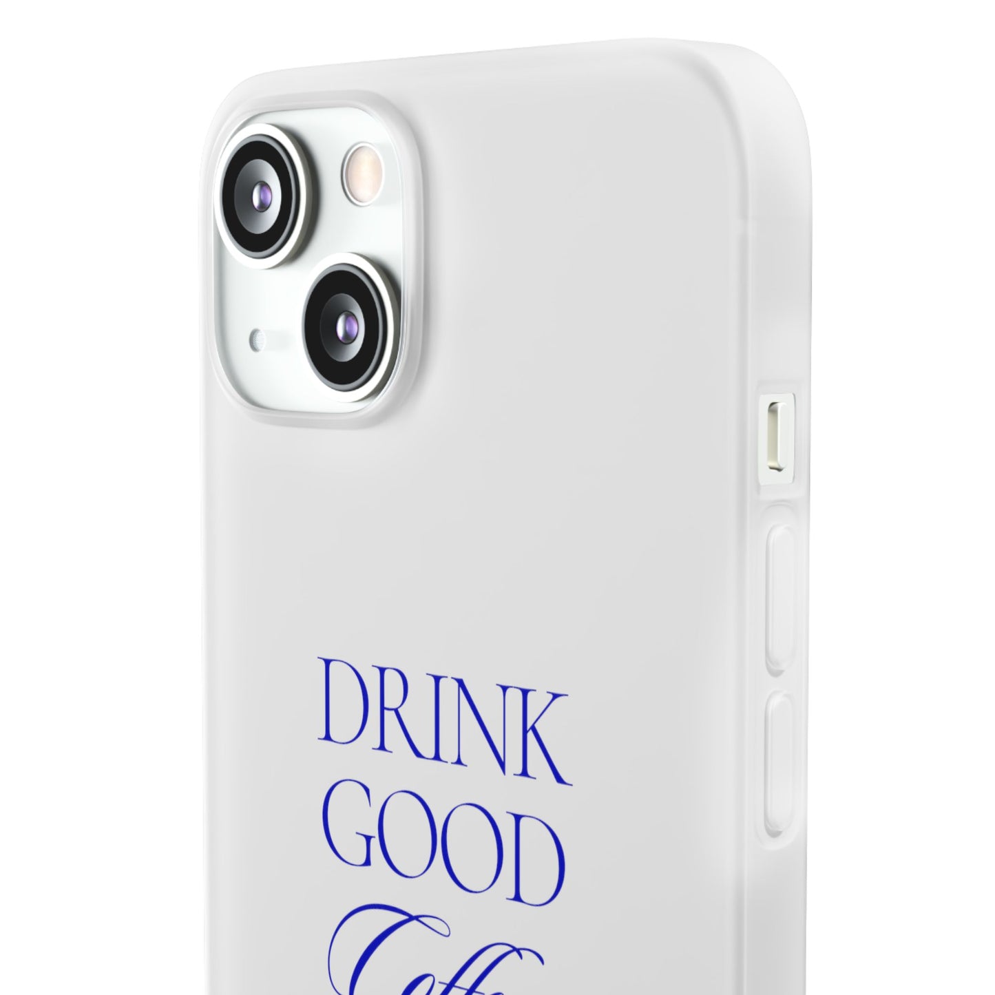 Drink Good Coffee Flexi Case