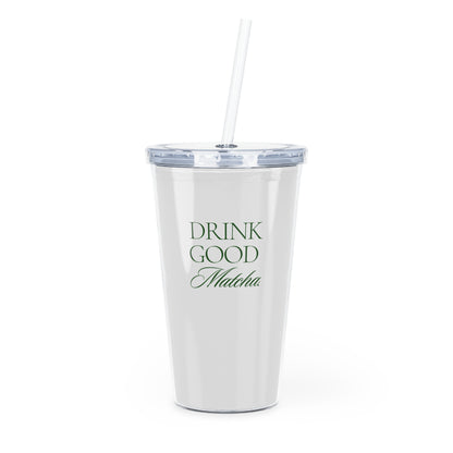 Drink Good Matcha Plastic Tumbler w/ Straw