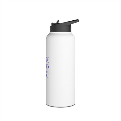 Drink Good Coffee Stainless Steel Water Bottle