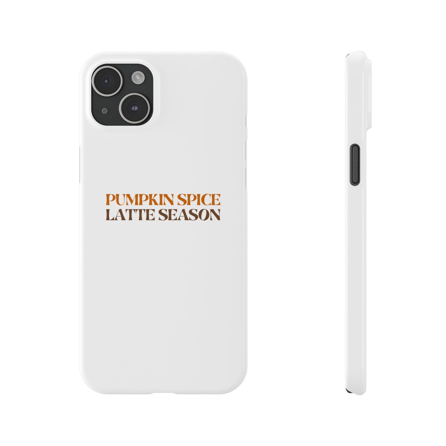 Pumpkin Spice Latte Season Slim Phone Case