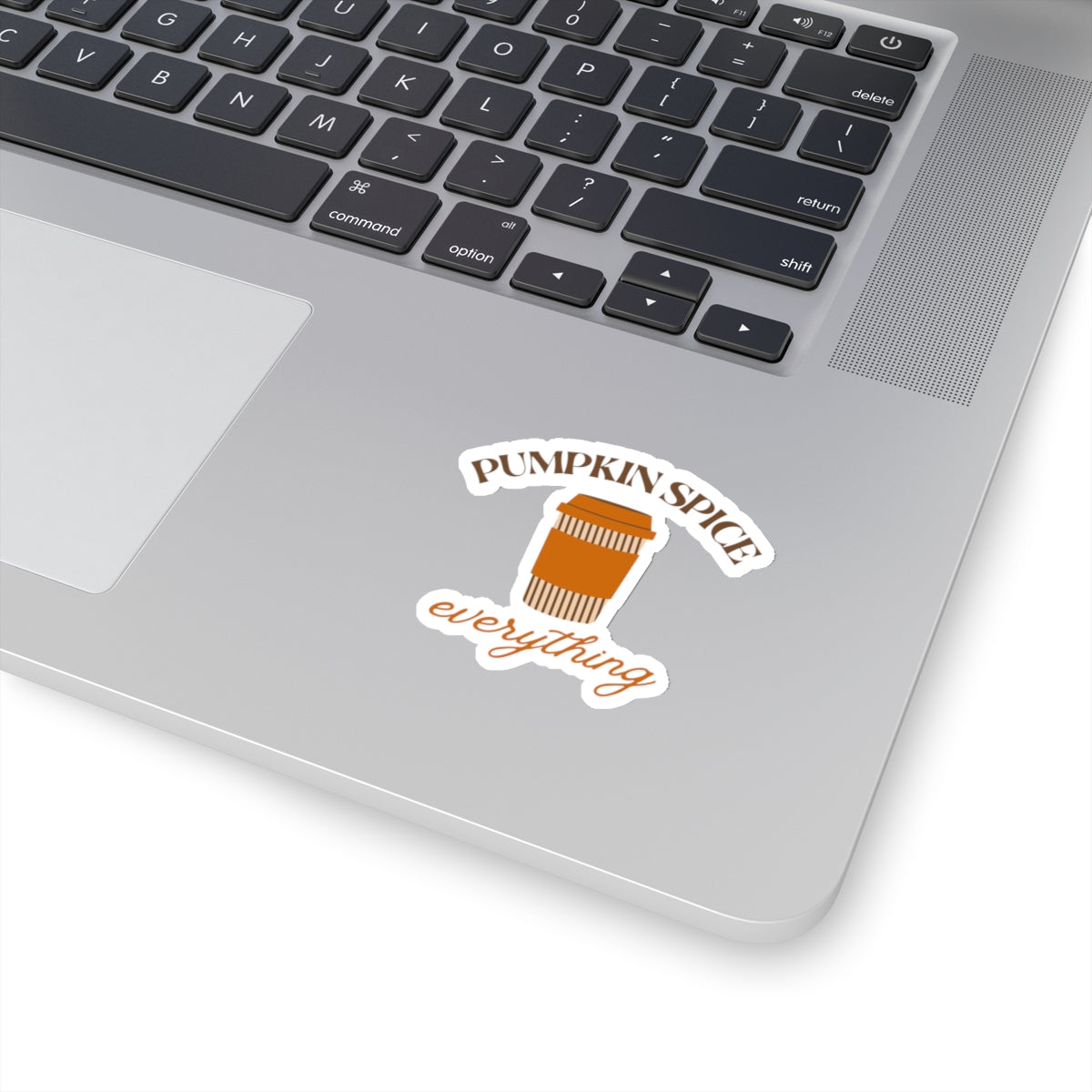 Pumpkin Spice Everything Sticker