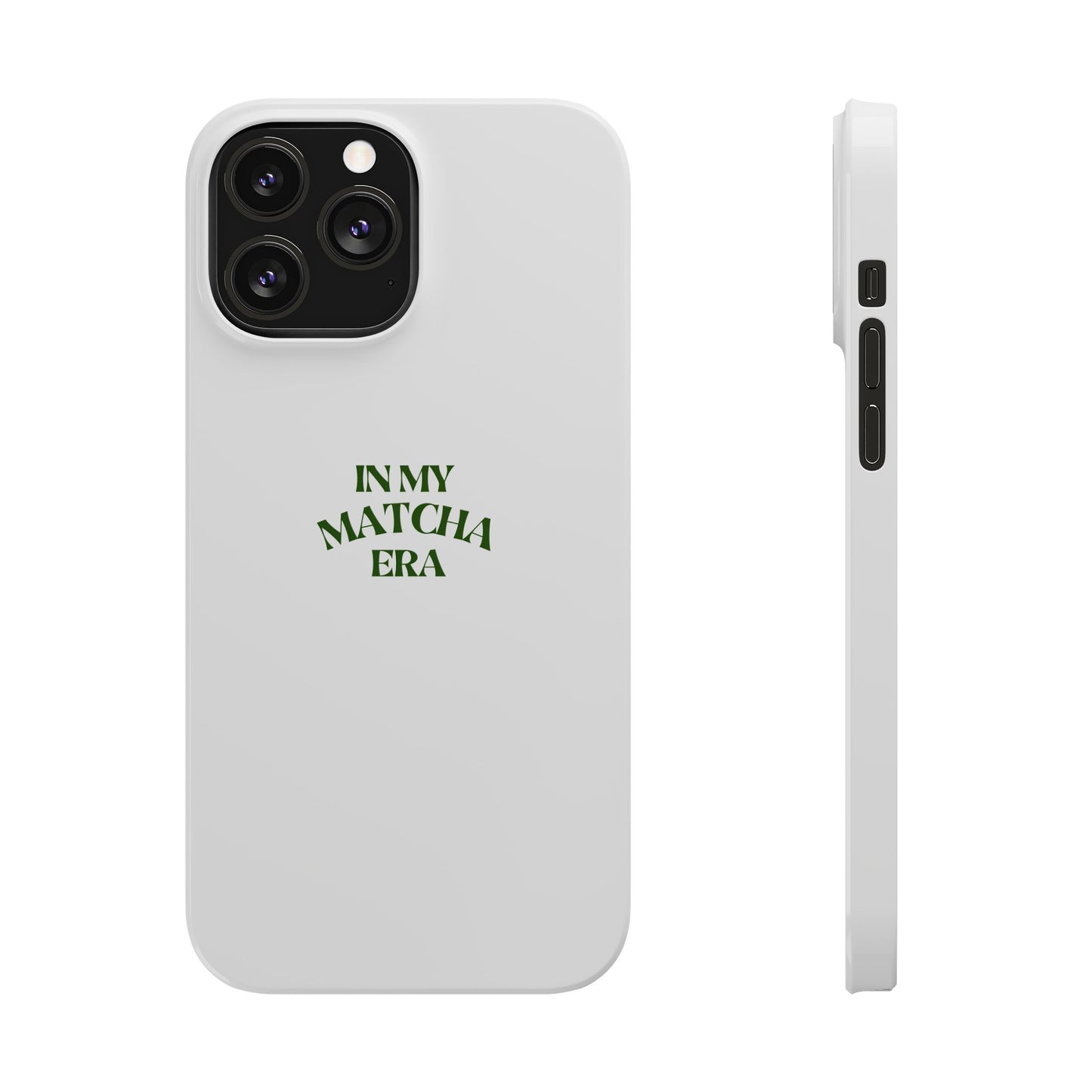 In My Matcha Era Slim Phone Case