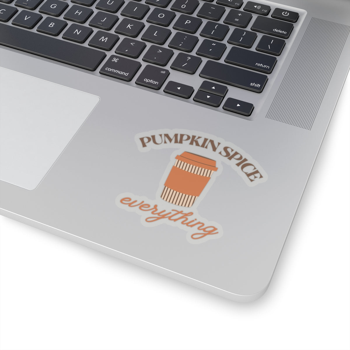 Pumpkin Spice Everything Sticker