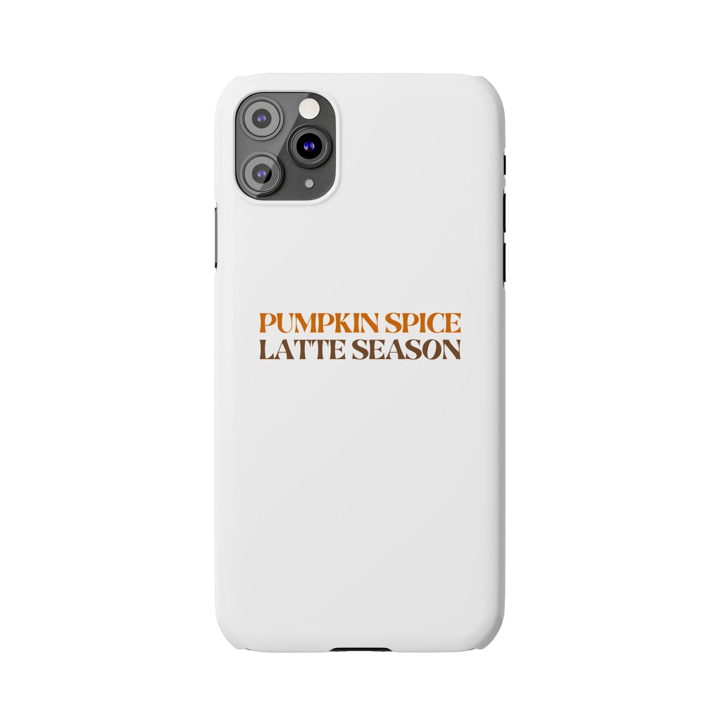 Pumpkin Spice Latte Season Slim Phone Case