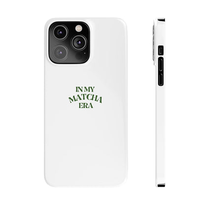 In My Matcha Era Slim Phone Case