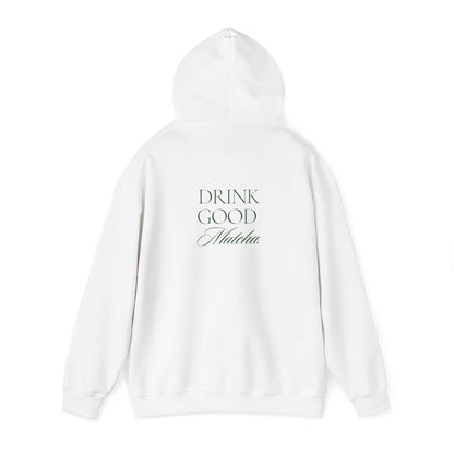 Drink Good Matcha Hoodie