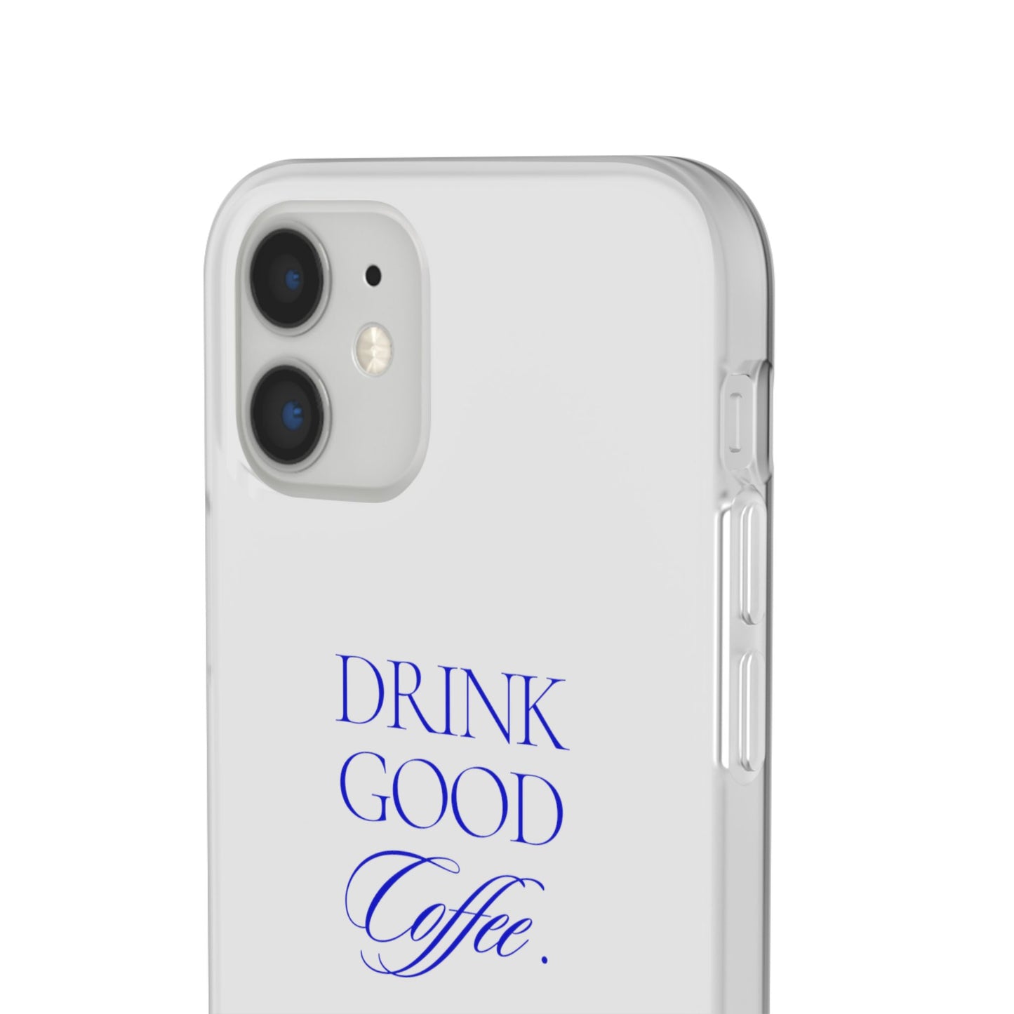 Drink Good Coffee Flexi Case