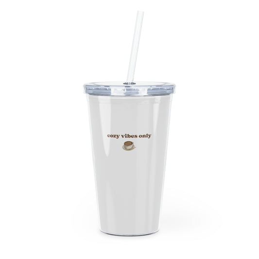 Cozy Vibes Only Plastic Tumbler w/ Straw