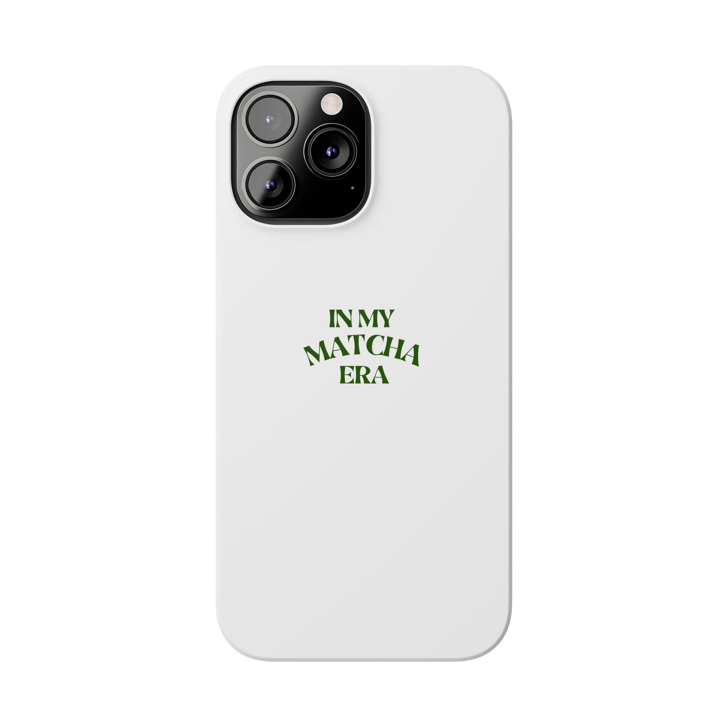 In My Matcha Era Slim Phone Case