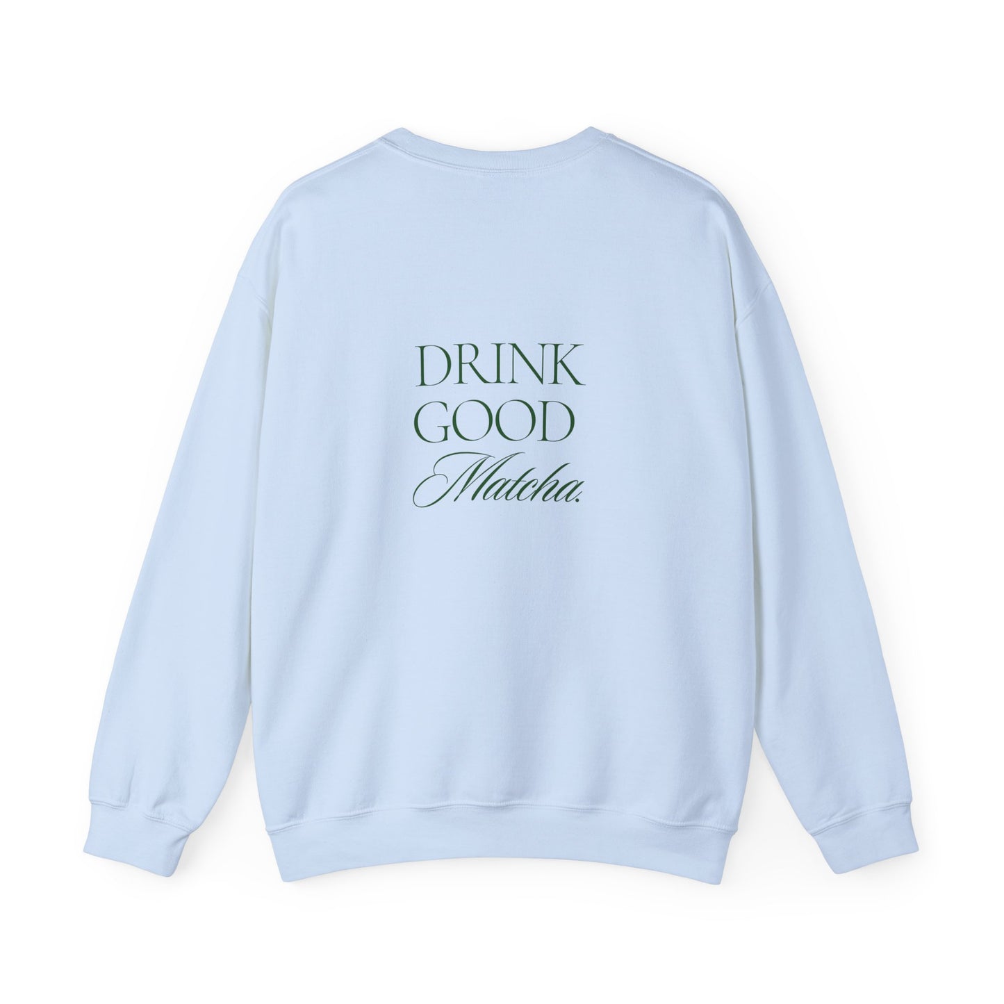 Embroidered Drink Good Matcha Crewneck