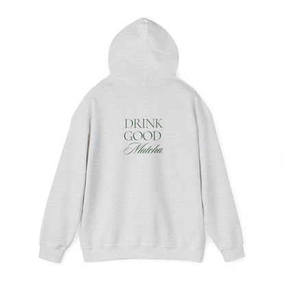 Drink Good Matcha Hoodie