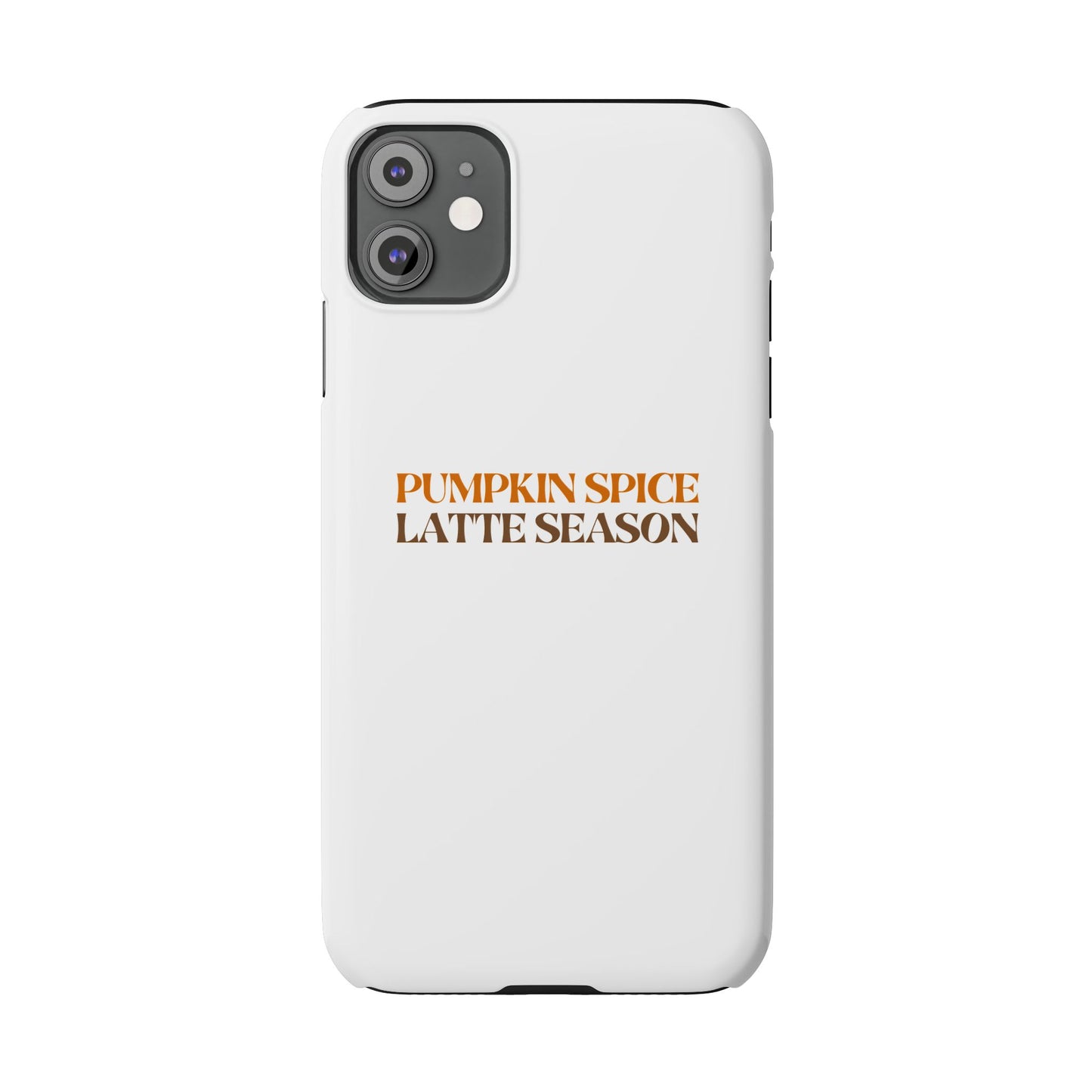 Pumpkin Spice Latte Season Slim Phone Case