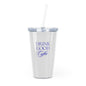 Drink Good Coffee Plastic Tumbler w/ Straw