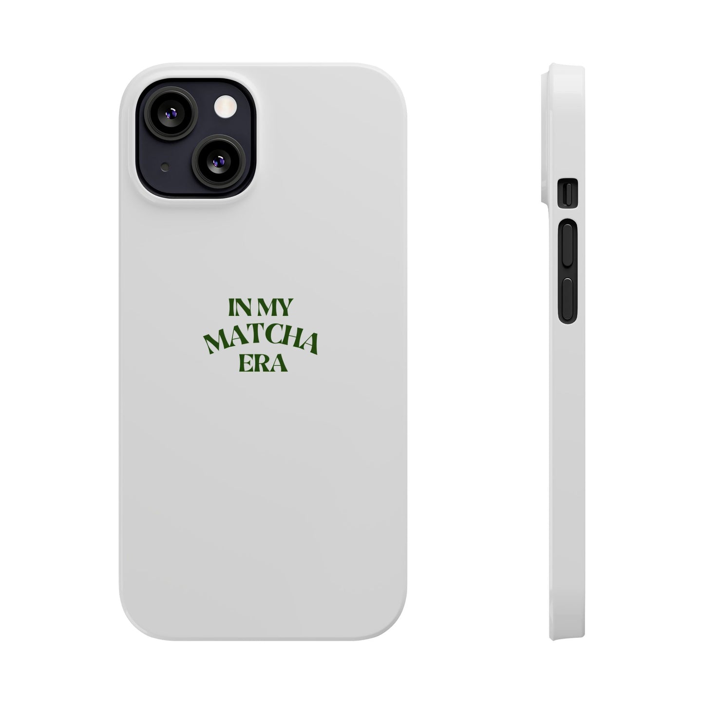 In My Matcha Era Slim Phone Case