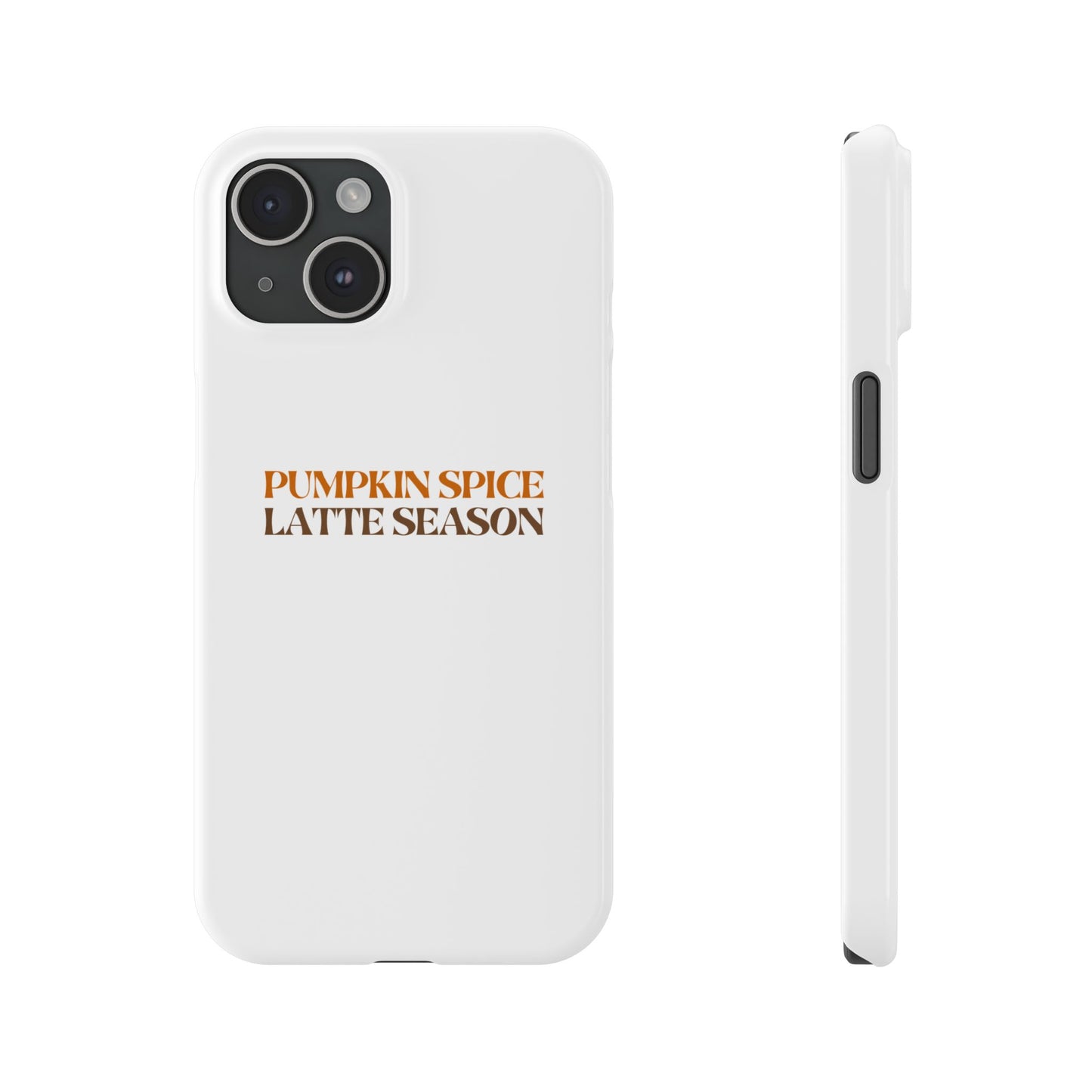 Pumpkin Spice Latte Season Slim Phone Case