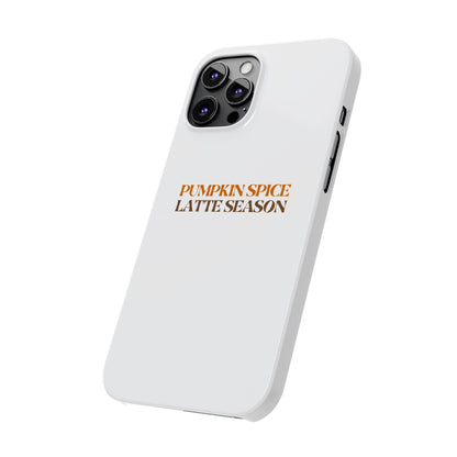 Pumpkin Spice Latte Season Slim Phone Case