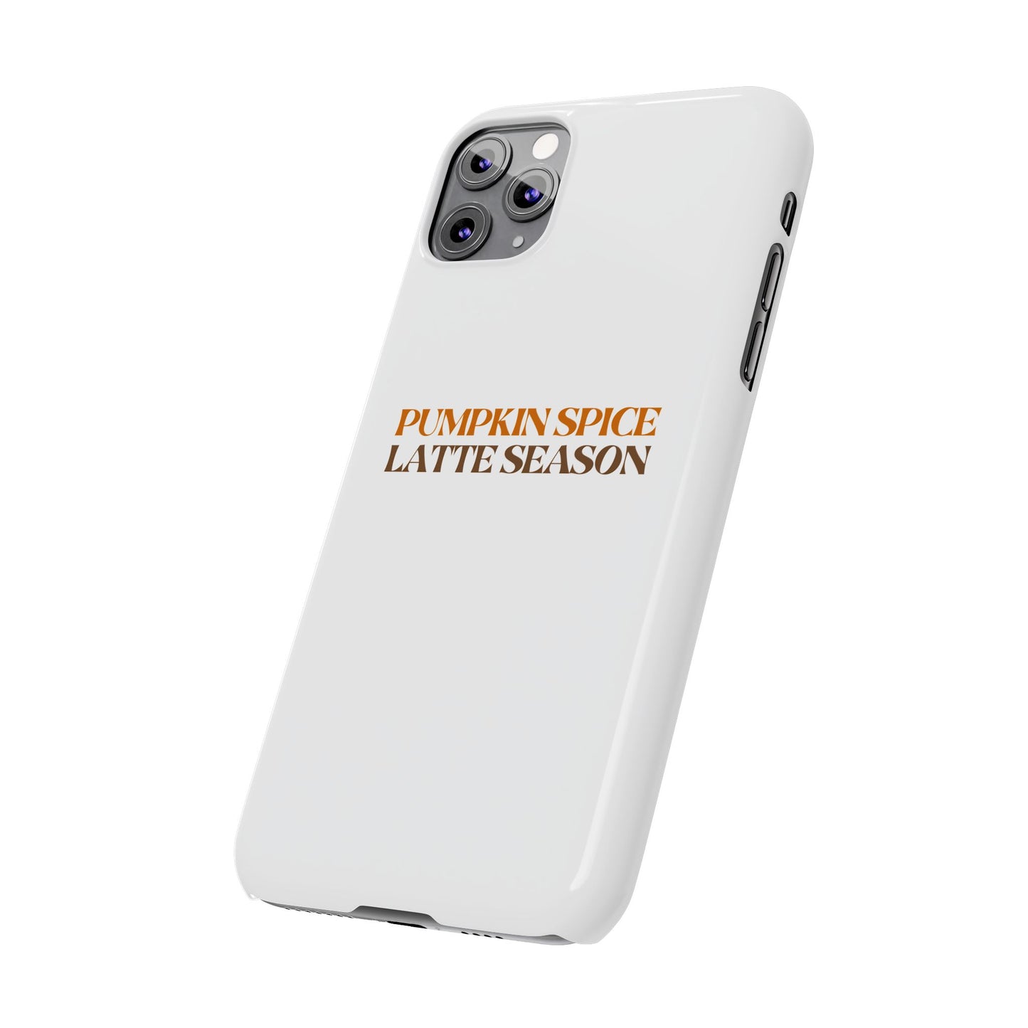 Pumpkin Spice Latte Season Slim Phone Case