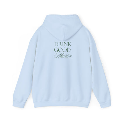 Drink Good Matcha Hoodie