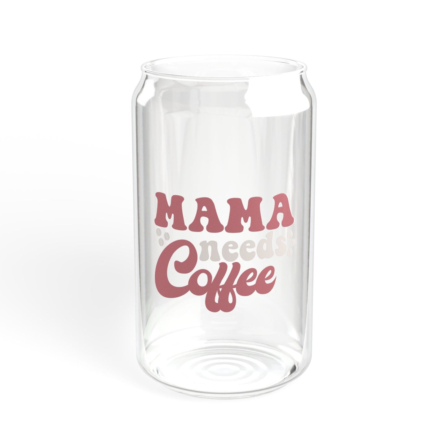 Mama Needs Coffee Sipper