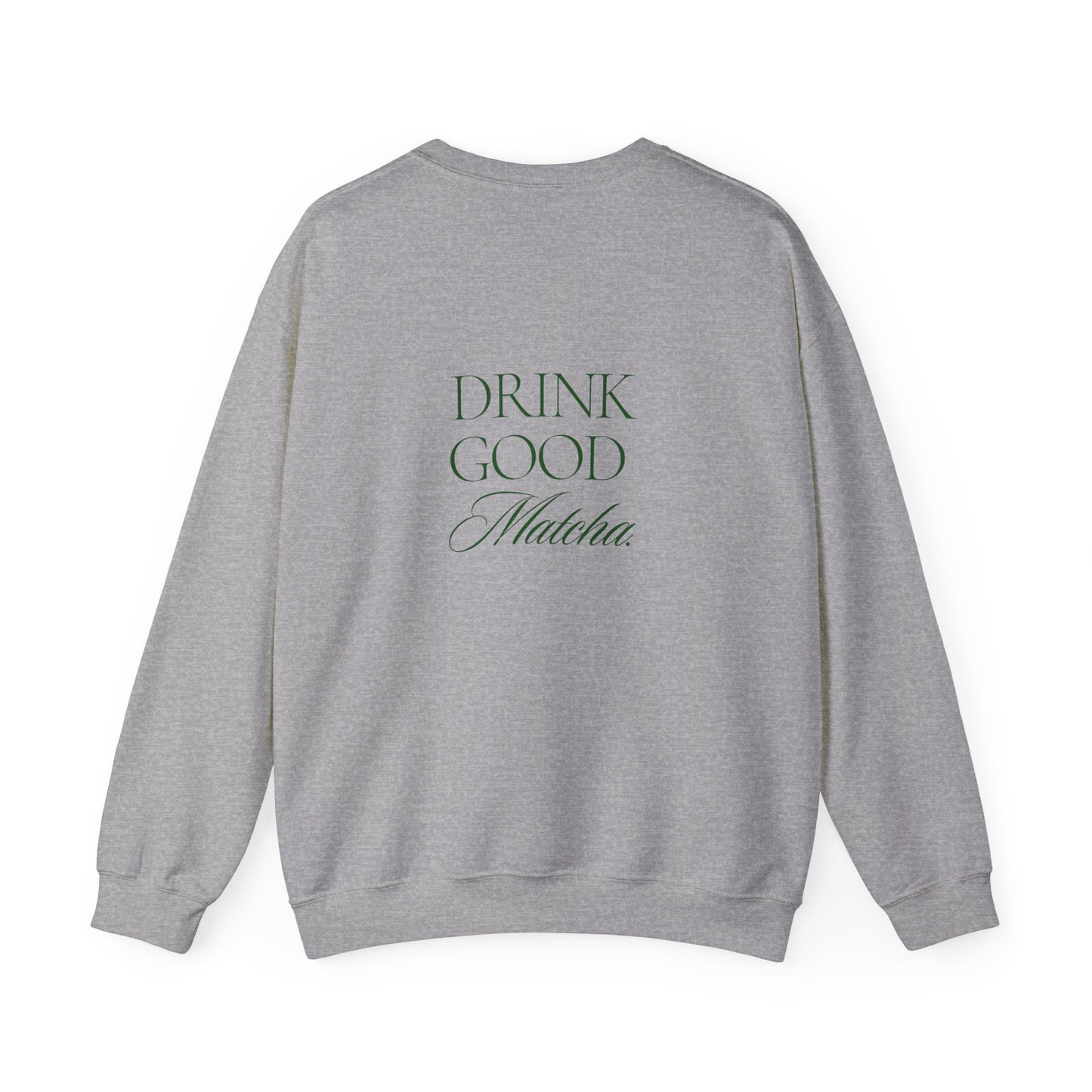 Embroidered Drink Good Matcha Crewneck