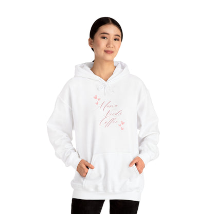 Mama Needs Coffee Hoodie