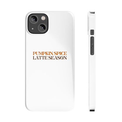 Pumpkin Spice Latte Season Slim Phone Case