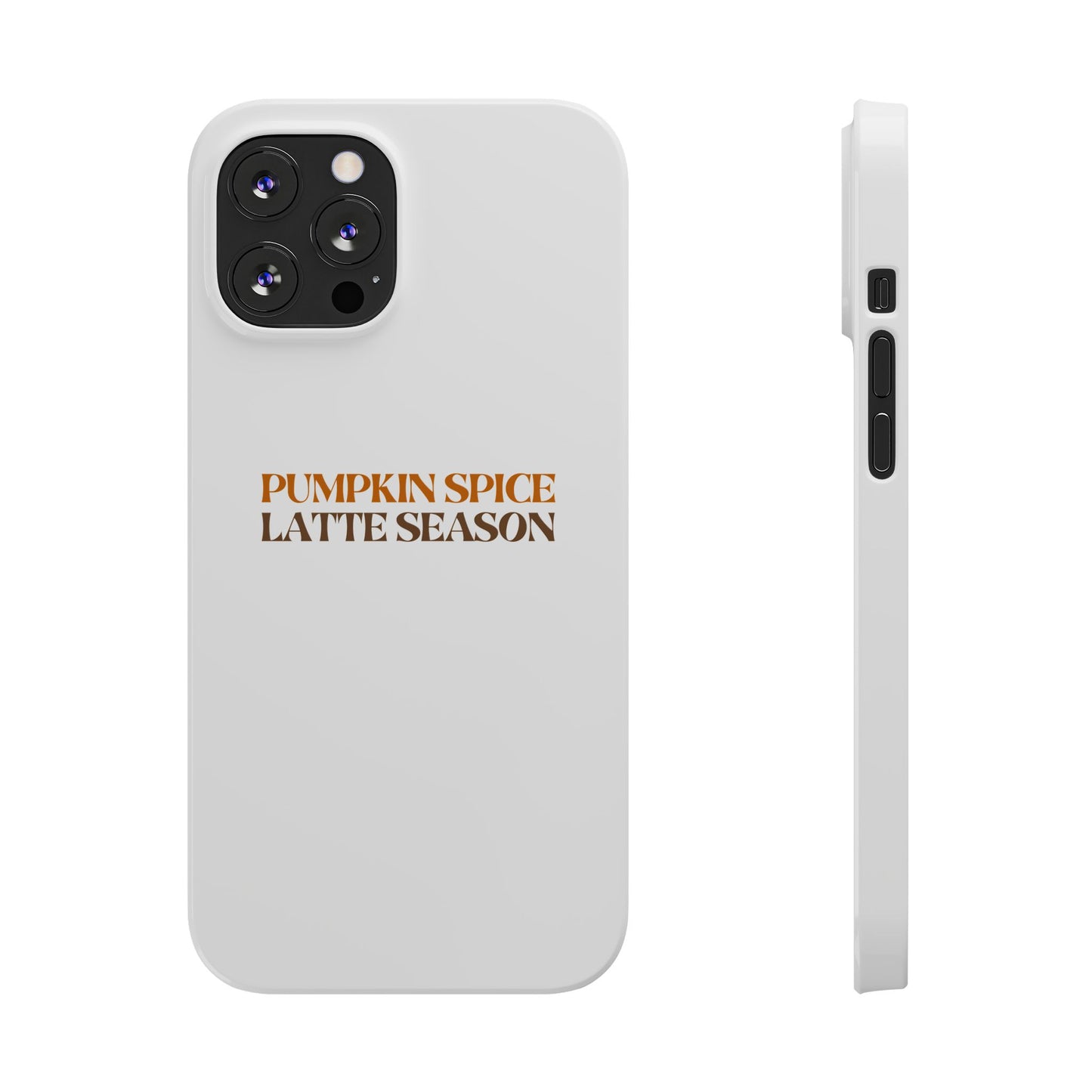 Pumpkin Spice Latte Season Slim Phone Case