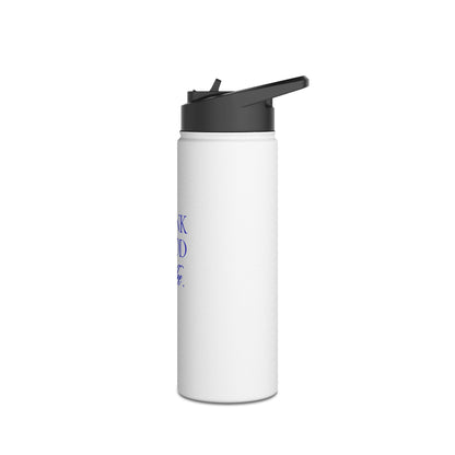 Drink Good Coffee Stainless Steel Water Bottle