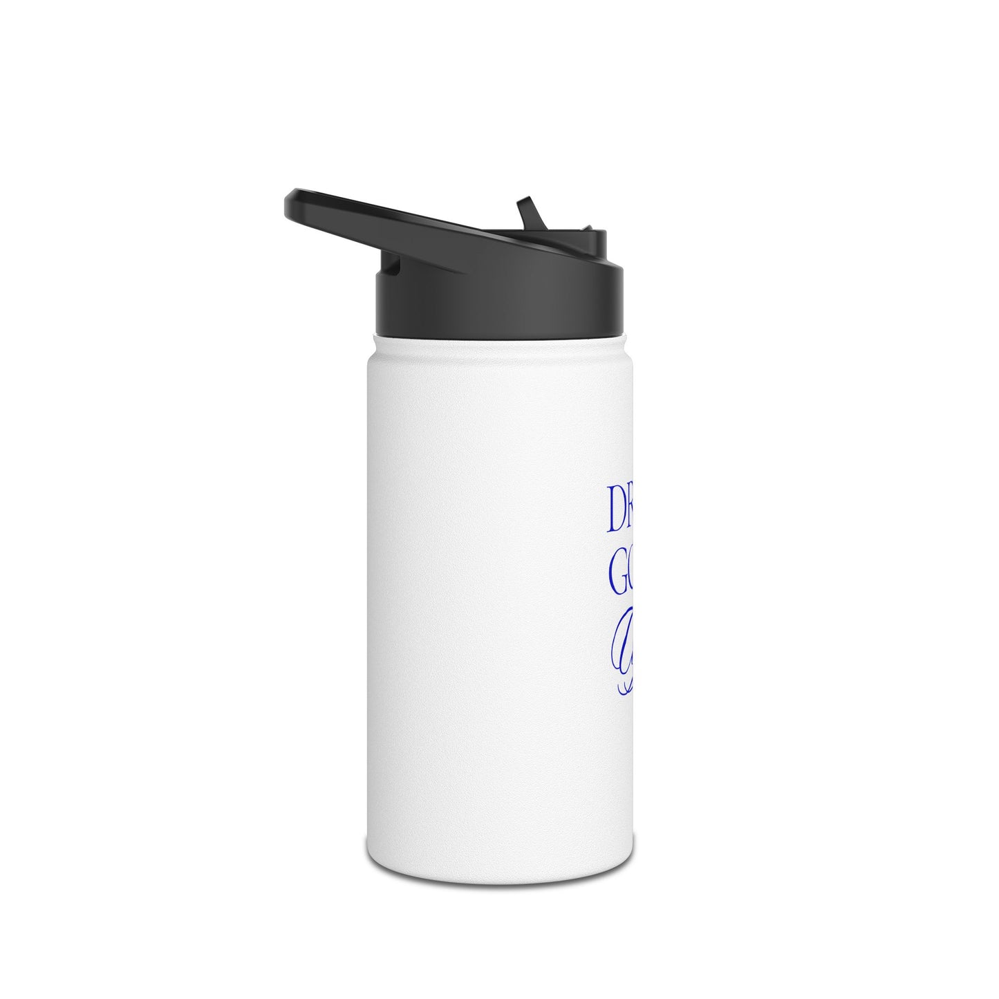 Drink Good Coffee Stainless Steel Water Bottle