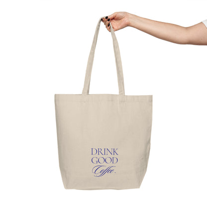 Drink Good Coffee Tote