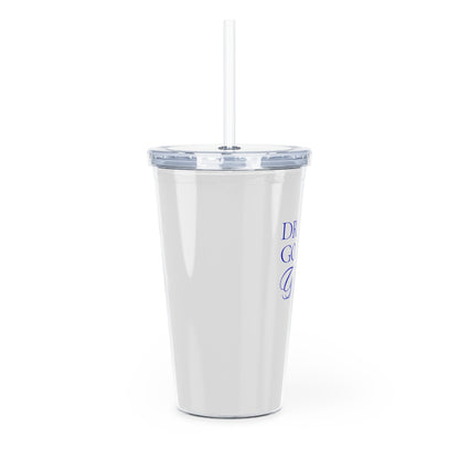 Drink Good Coffee Plastic Tumbler w/ Straw